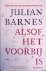 Barnes, Julian - Alsof het voorbij is