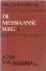 Heyer, Dr. C.J. den - De messiaanse weg 2