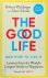 The Good Life and How to Li...