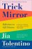 Trick Mirror: reflections o...