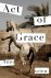 Anna Krien - Act of Grace