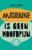 Hans Carpay - Migraine is geen hoofdpijn