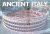 Attini, Antonio & Marcello Bertinetti - Ancient Italy from Above