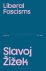 Slavoj (Birkbeck Institute for Humanities Zizek - Liberal Fascisms