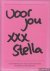 Voor jou xxx Stella. Omzwer...