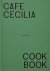 Max Rocha; Diana Henry - Café Cecilia Cookbook