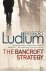 Robert Ludlum - Bancroft Strategy