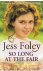 Foley, Jess - So long at the fair