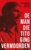 De man die Tito ging vermoo...