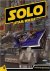 Solo - A Star Wars story / ...