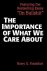 The Importance of What We C...