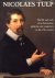 DUDOK VAN HEEL, DRS. S.A.C.ET AL - Nicolaes Tulp. The life and work of an Amsterdam physician and magistrate in the 17th century