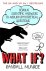Randall Munroe - What If?