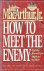 MacArthur, John - How to meet the enemy, arming yourself for spiritual warfare