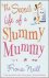SECRET LIFE OF A SLUMMY MUMMY