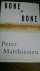 Matthiessen, Peter - Bone by Bone