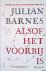 Barnes, Julian - Alsof het voorbij is