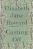 Howard, Elizabth Jane - Casting Off. The Cazalet Chronicles, Volume Four