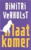 Verhulst, Dimitri - De laatkomer