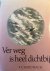 Bach - Ver weg is heel dichtby