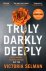 Truly, Darkly, Deeply the g...