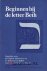 Deurloo, Dr. K. A. en Hoogewoud, Drs. F. J. - Beginnen bij de letter Beth - opstellen over het BibelsHebreeuws en de Hebreeuwse Bijbel voor Dr. Aleida G. van Daalen lees moeder in Amsterdam
