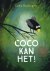 Loes Riphagen - Coco kan het!
