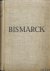 Elster, Hanns Martin - Bismarck. Grösse und Tragik, Macht und Mass