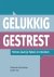 Gelukkig gestrest