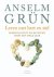 Anselm Grün - Leven met hart en ziel