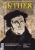 Luther. Rebel, hervormer, m...