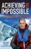  - Achieving the impossible