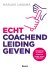 Echt coachend leidinggeven ...
