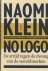Klein, Naomi - No logo, geen ruimte geen keuze geen werk, de strijd tegen de dwang van de wereldmerken