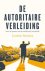 Casper Thomas - De autoritaire verleiding - Over de opmars van de antiliberale wereldorde