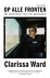 Clarissa Ward - Op alle fronten - De leerschool van een journalist