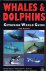 Kiefner, Ealf - Whales and Dolphins: Cetacean World Guide : Pacific Ocean, Indian Ocean, Red Sea, Atlantic Ocean, Caribbean, Arctic, Antarctic