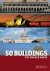 Isabel Kuhl - 50 Buildings You Should Know