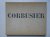 Le Corbusier & Willy Boesiger. - Le Corbusier. Oeuvre complète 1938-1946.