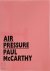 Nienke van Beers - Air pressure, Paul McCarthy