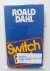 Dahl, Roald - Switch Bitch
