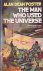 The Man Who Used the Universe