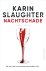 Karin Slaughter 38922 - Nachtschade Ze zal niet het laatste slachtoffer zijn...