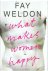 Weldon, Fay - What makes women happy