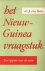 Het Nieuw-Guinea vraagstuk....