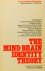 BORST, C.V., (ED.) - The mind-brain identity theory. A collection of papers compiled, edited and furnished with an introduction. Contributors: D.M Armstrong, K. Baier, R. Coburn, J. Cornman, H. Feigl, P. Feyerabend a.o.