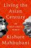 Kishore Mahbubani - Living the Asian Century