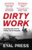 Eyal Press - Dirty Work