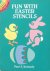 Fun with Easter stencils