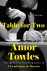 Amor Towles - Table For Two